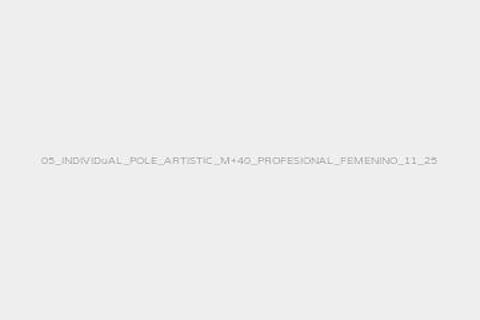 05_INDIVIDuAL_POLE_ARTISTIC_M+40_PROFESIONAL_FEMENINO_11_25