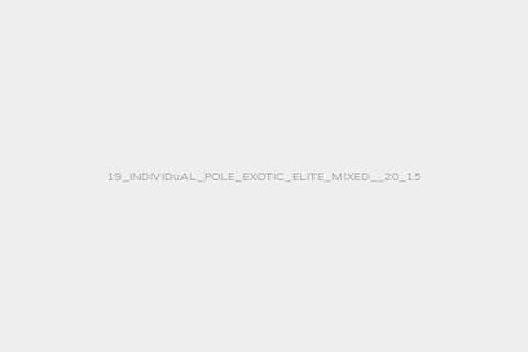 19_INDIVIDuAL_POLE_EXOTIC_ELITE_MIXED__20_15