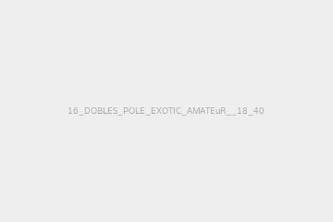 16_DOBLES_POLE_EXOTIC_AMATEuR__18_40