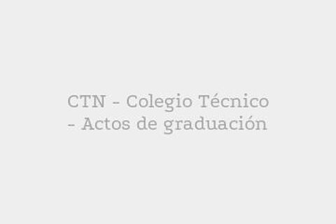 CTN - Colegio Técnico - Actos de graduación