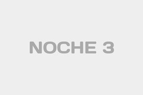 NOCHE 3