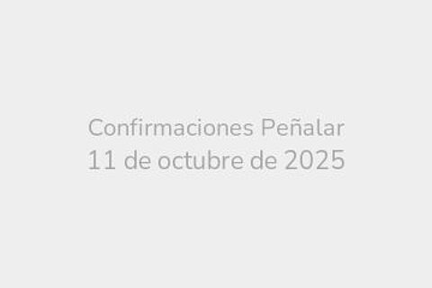 Confirmaciones Peñalar 11 de octubre de 2025
