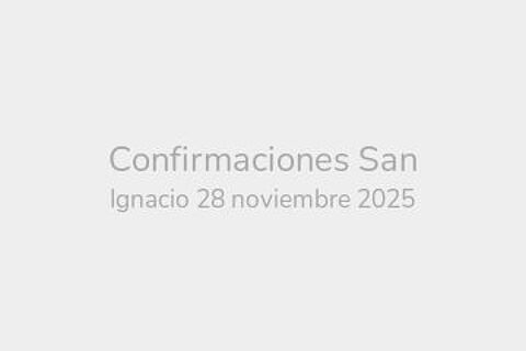 Confirmaciones San Ignacio 28 noviembre 2025