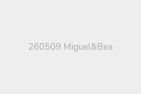 260509 Miguel&Bea