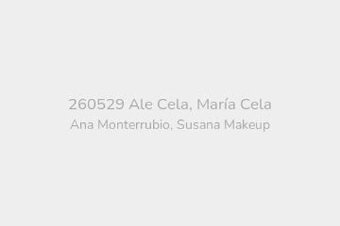 260529 Ale Cela, María Cela, Ana Monterrubio, Susana Makeup