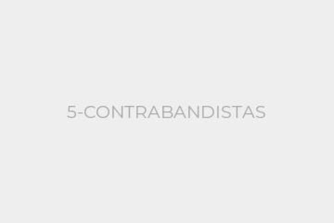 5-CONTRABANDISTAS