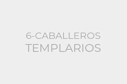 6-CABALLEROS TEMPLARIOS