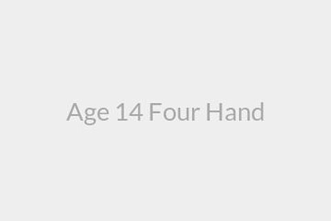 Age 14 Four Hand