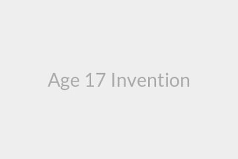 Age 17 Invention