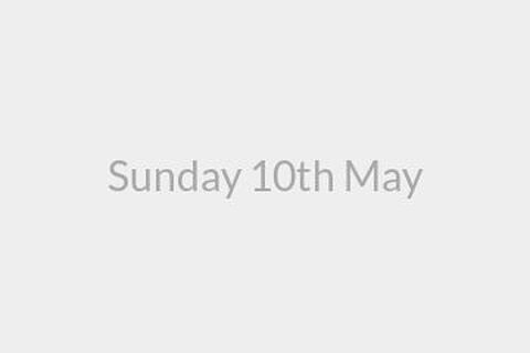Sunday 10th May