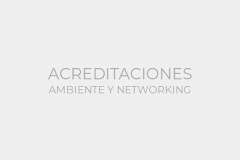 ACREDITACIONES, AMBIENTE Y NETWORKING