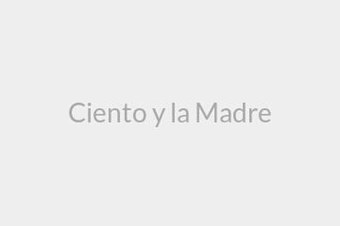 Ciento y la Madre