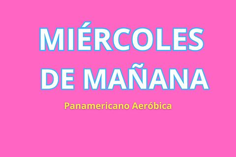 MIÉRCOLES de MAÑANA