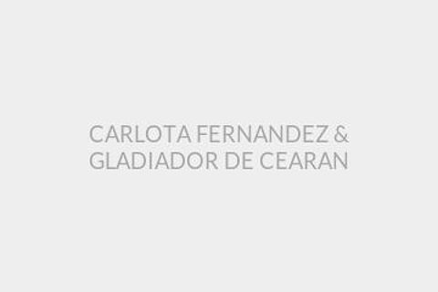 CARLOTA FERNANDEZ & GLADIADOR DE CEARAN
