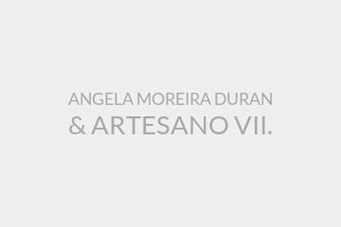 ANGELA MOREIRA DURAN & ARTESANO VII.