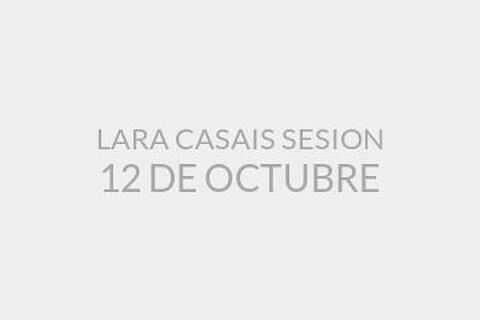 LARA CASAIS SESION 12 DE OCTUBRE