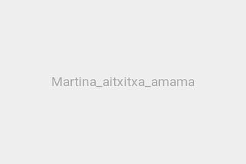 Martina_aitxitxa_amama