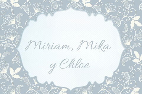 chloe, miriam y mika