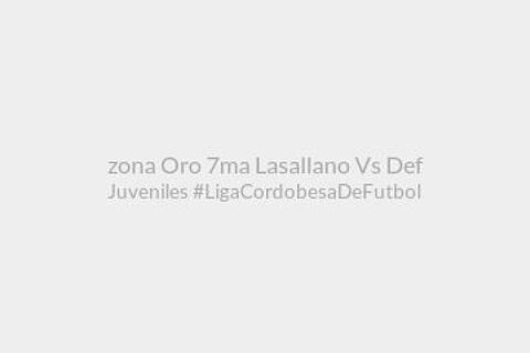 Zona Oro 7ma Lasallano Vs Def. Juveniles #LigaCordobesaDeFutbol