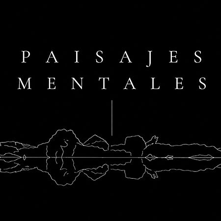 PAISAJES MENTALES