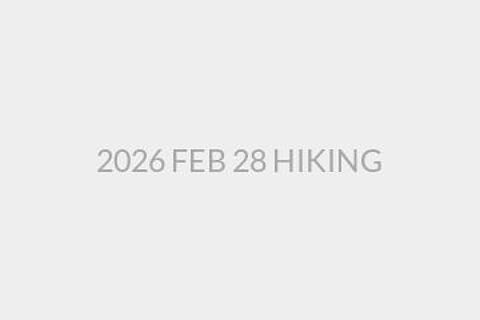 2026 FEB 28 HIKING