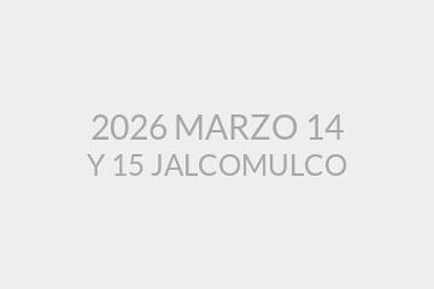 2026 MARZO 14 Y 15 JALCOMULCO