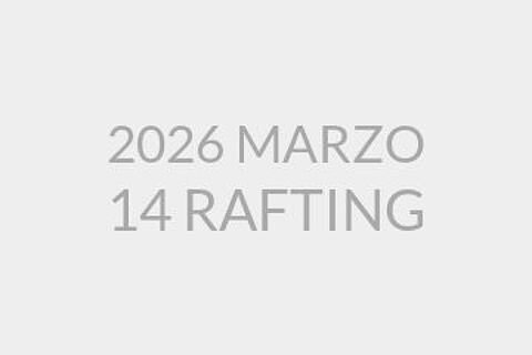 2026 MARZO 14 RAFTING