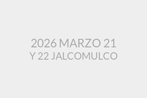 2026 MARZO 21 Y 22 JALCOMULCO