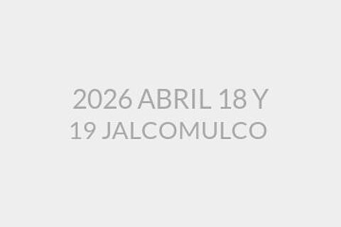 2026 ABRIL 18 Y 19 JALCOMULCO 