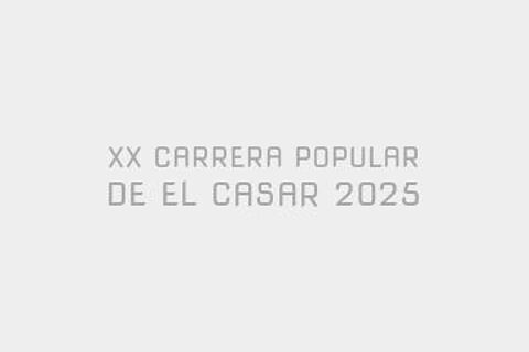XX CARRERA POPULAR DE EL CASAR 2025