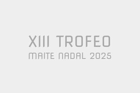 XIII TROFEO MAITE NADAL 2025