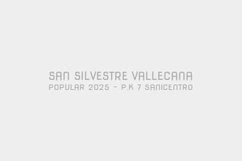 SAN SILVESTRE VALLECANA POPULAR 2025 - P.K 7 SANICENTRO