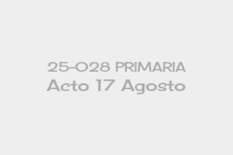 25-028 PRIMARIA Acto 17 Agosto