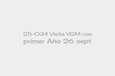 25-034 Visita VGM con primer Año 26 sept