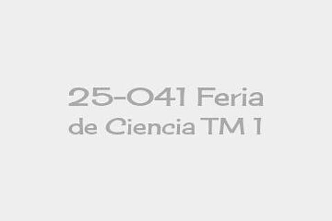 25-041 Feria de Ciencia TM 1